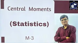 Central Moments. Statistics. Engineering Mathematics. M3 SPPU 