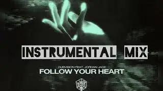 Dubvision, Jordan Jade - Follow Your Heart (Instrumental Mix)