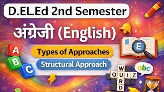 DELED 2nd Semester English | Types of Approaches | With Complete Explanation in Hindi