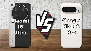 Xiaomi 15 Ultra Vs Google Pixel 9 Pro