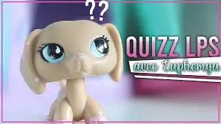 Quizz LPS avec @euphemyulps ! [Tag Petshop]