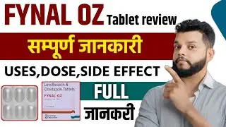 Fynal OZ Uses In Hindi | Levofloxacin & Ornidazole Tablets | Dysentery Treatment