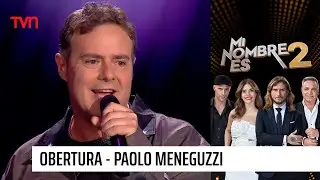Paolo Meneguzzi abrió Mi Nombre Es con sus éxitos inolvidables | Mi nombre es 2