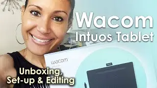 Wacom Intuos Unboxing, Setup & Photo Editing