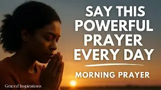 Declare This Everyday for God’s Breakthrough and Watch What Happens | Powerful Daily Prayer