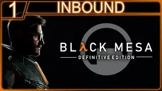 Прохождение Black Mesa, часть 1: Inbound (PC | FPS | Без связи)