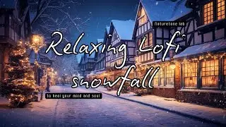 Snowfall Lofi ❄️ Relax Instantly | LIVE | NatureTone Lab