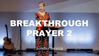 Breakthrough Prayer (Part 2) | Carole Ward | October 6, 2024
