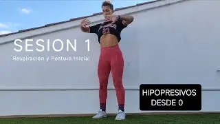 CLASE 1 - HIPOPRESIVOS DESDE 0 - RESPIRACIÓN Y POSTURA BÁSICA 
