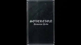 Sovereign - Demoniac Pride [Full Album 2003]
