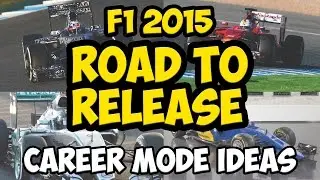 F1 2015: Career Mode Game Ideas! [Road to Release]