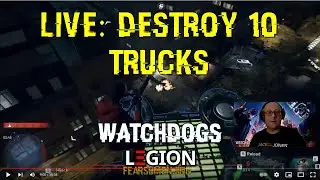 Live: Destroy 10 Trucks Watch Dogs Legion. How To. Characters To Use. Location