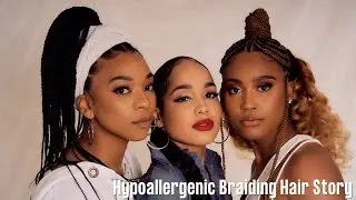Our Hypoallergenic Braiding Hair Story