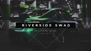 Sidney Samson, Tujamo - Riverside Swag (Cheyenne Giles Festival Flip)