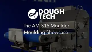 Am315 Dough Moulding Showcase