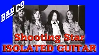 Classic 70s BAD COMPANY: Shooting Star *ORIGINAL ISOLATED GUITAR*