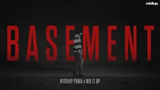 BASEMENT (Official Audio) Nirbhay Punia x Mix It Up | Latest Punjabi Song 2025