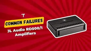 7 Common Failures in JL Audio RD500 1 Amplifiers