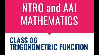 NTRO and AAI Mathematics CLASS 06 Trigonometric Functions