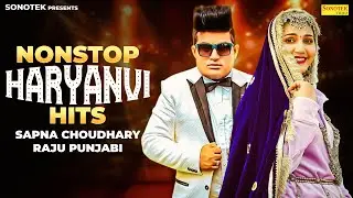 Raju Punjabi & Sapna Choudhary | Nonstop Haryanvi Songs | New Haryanvi Jukebox | Haryanvi Music Club