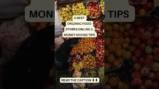5 Best Organic Food Stores Online & Money Saving Tips