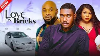 LOVE ON BRICKS - CHIDI DIKE, DEZA D GREAT, SCARLET GOMEX | 2025 Nigerian Movie