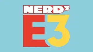 Watch E3 2018 Live With Nerd&sup3;