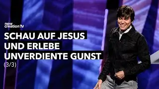 Schau auf Jesus und erlebe unverdiente Gunst 3/3 I Joseph Prince I New Creation TV Deutsch
