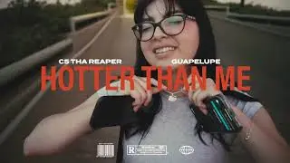 Hotter Than Me - C5 Tha Reaper & Guapelupe (OFFICIAL MUSIC VIDEO)