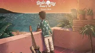 Balcony Sunrise - Dream Beat ✨ d r e a m w a v e ✨