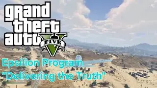 GTA V | Epsilion Program #11- Delivering the Truth | Full Mission 
