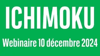 ICHIMOKU - Webinaire avec Daniel Cohen de Lara - 10/12/2024