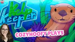 CozyHoofy plays: Kelp Keeper