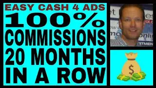 Easy Cash 4 Ads Review - 20 Months In A Row 100% Commissions - No Membership Costs!