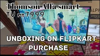 Thomson Alfa smart tv 32 inch purchase on Flipkart 😍