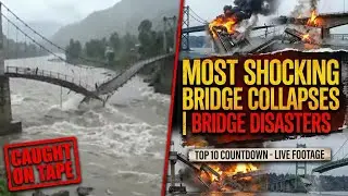 Most Shocking Bridge Collapses Caught on Camera | Bridge Disasters