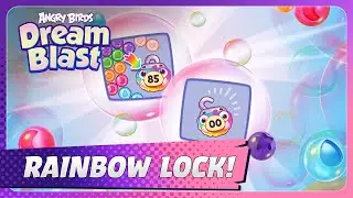 Angry Birds Dream Blast's Mechanics 101: Rainbow Lock