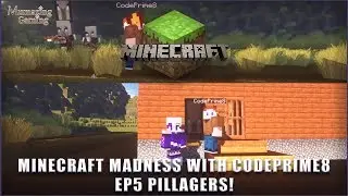 Minecraft Madness with CodePrime8 EP5 Pillagers!