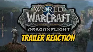 World of Warcraft: Dragonflight Cinematic Trailer REACTION