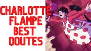 TOP 5 CHARLOTTE FLAMPE QOUTES | AMAZING QOUTES