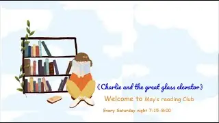Charlie and The Great Glass Elevator  Part 3 (chapter 5-6)