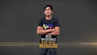 MESA Clash Royale Invitationals - PHShigure