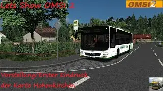 Lets Show OMSI 2 #20 Vorstellung der Karte Hohenkirchen