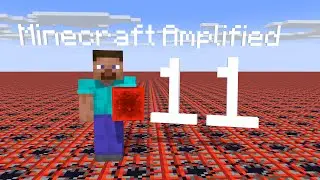 Minecraft Amplified Episode 11 - THE ROOF PART I