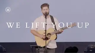 We Lift You Up | Official Live Video | Vineyard Worship feat. Kyle Howard