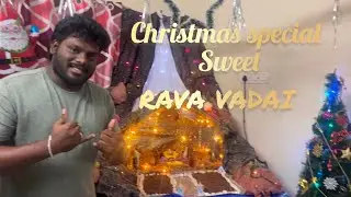 Amma Special RAVA VADAI | CHRISTMAS SPL SWEET 😍 | FOOD VLOG - 1