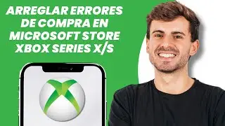 No Puedes Comprar Juegos en Xbox? Prueba ESTO! Soluci&oacute;n a Errores de Compra en Microsoft Store