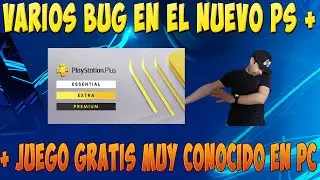 Varios BUG en el nuevo PlayStation Plus + juego GRATIS muy conocido en PC