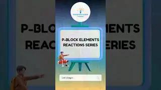 P-Block Elements Reaction Series | Group 13 & 14 | Class 12 Chemistry | JEE 2026 Preparation #shorts