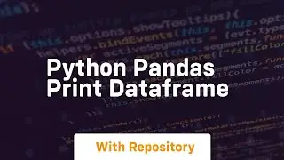 python pandas print dataframe